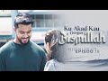 HIGHLIGHT: Episod 19 - Luth Dia Ni Betul - Betul Client I Je...| Ku Akad Kau Dengan Bismillah (2023)