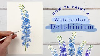 How To Paint a Delphinium | January Watercolour Flowers