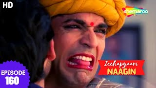 इच्छाप्यारी नागिन - Icchapyaari Naagin (HD) | EP 160 | इच्छा नागोमी देव की पूजा में शामिल नहीं हुई