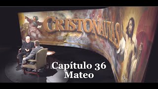 CRISTONAUTAS, NAVEGAMOS EN CRISTO Capítulo 36: Mateo