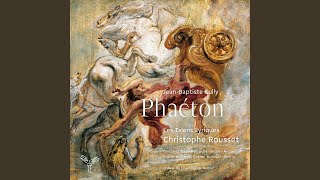 Phaeton: Acte II, Scène 4, Quel malheur !