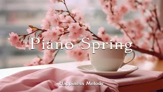 봄에 듣기 좋은 인기곡 / 피아노 연주 모음 - Piano Spring | HAPPINESS MELODY