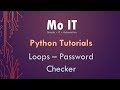 Python Tutorials - Loops - Password Checker