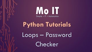 Python Tutorials - Loops - Password Checker