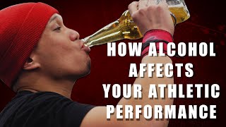 How Does Alcohol Affect Your Performance