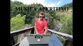MUSICA APERITIVO  Lounge Chillout Canzoni & REMIX Relaxing BAR Dj Set R. MORRA (Goja del Pis)