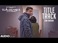 VISHWAROOP 2 TITLE TRACK EDM VERSION (Full Audio Song) | Kamal Haasan, Rahul Bose