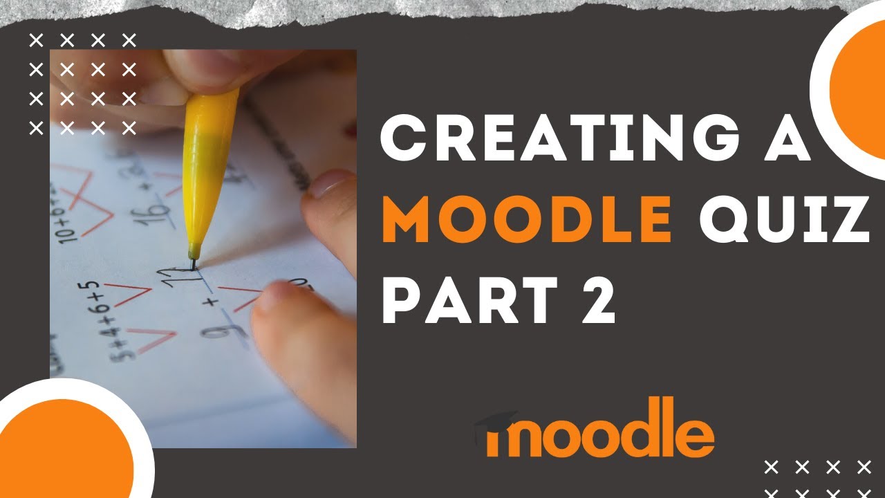 How To Create A Moodle Quiz/exam | Part 2 - YouTube