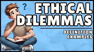 What is an Ethical Dilemma? (Easy Explanation)