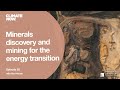 Minerals discovery and mining for the energy transition | Climate Now Episode 92