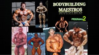 BODYBUILDING MAESTROS, PROGRAMA 2