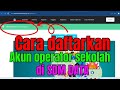 Cara daftarkan akun operator sekolah di sdm data