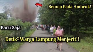BARU SAJA Detik² Tornado Dahsyat Hantam Lampung!! Warga Histeris! Semua Ambruk! Angin Puting Beliung