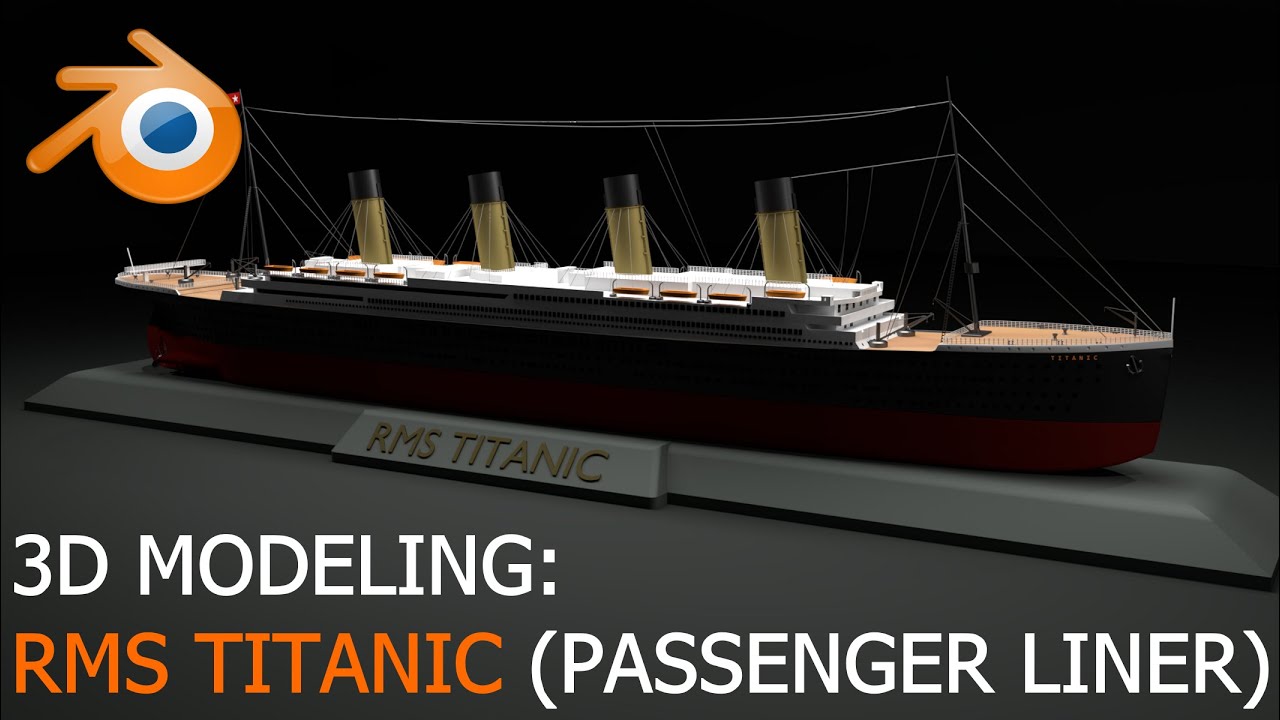 RMS Titanic - 3D Modeling - YouTube