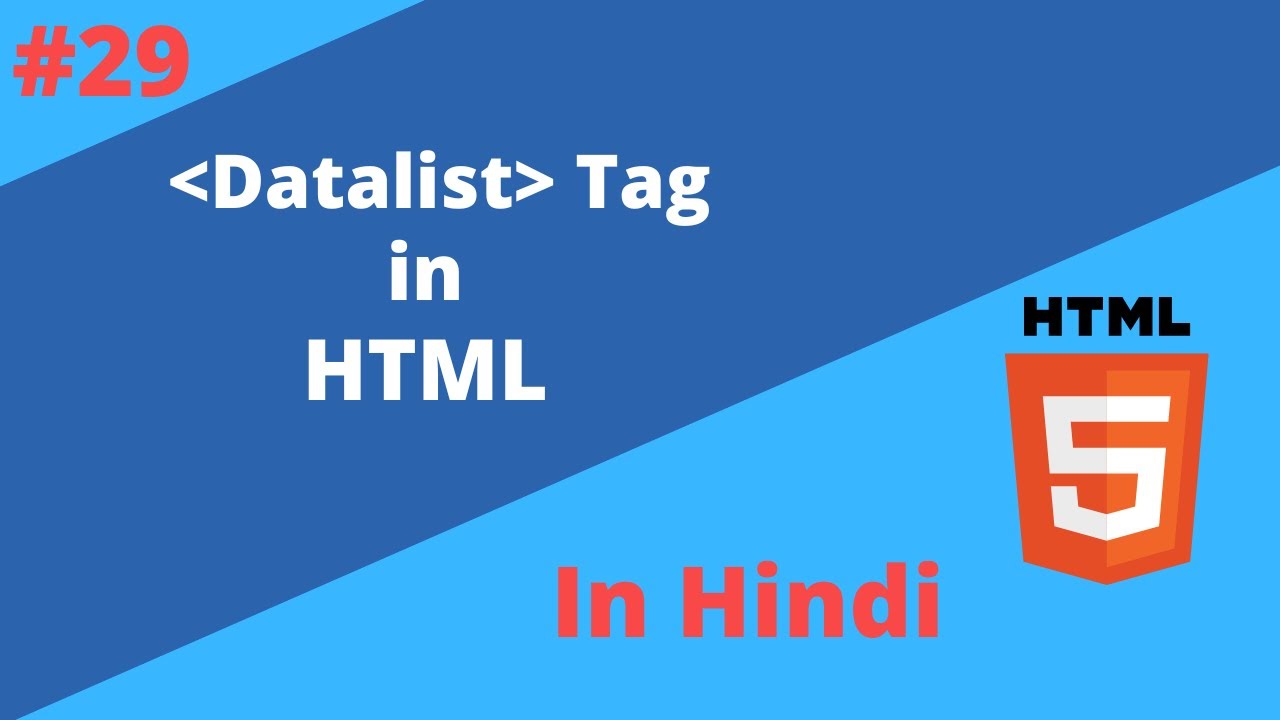 Lecture 29. Datalist Tag In HTML In Hindi | HTML Tutorial In Hindi ...