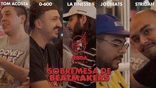 La Sobremesa con 0-600, Jocbeats, Stridah, La Finesse y Tom Acosta