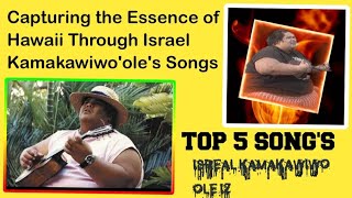 Capturing the Essence of Hawaii: Israel Kamakawiwo'ole's Timeless Songs