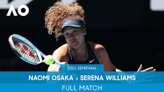 Naomi Osaka v Serena Williams Full Match | Australian Open 2021 Semifinal