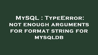 MySQL : TypeError: not enough arguments for format string for mysqldb