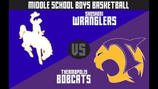 Middle School Boys Basketball - Thermopolis Bobcats @ Shoshoni Wranglers