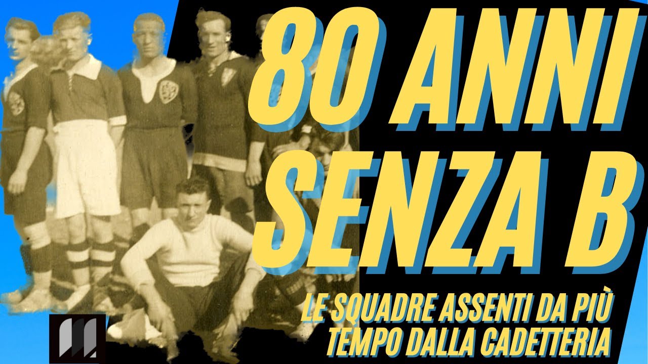 Le 10 SQUADRE Assenti Dalla SERIE B Da Più Anni - YouTube