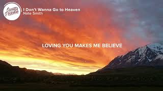 Nate Smith   I Don't Wanna Go to Heaven Lyrics mp4