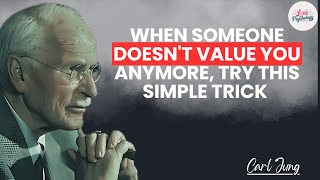 When someone doesn't value you anymore, try this simple trick  | Carl Jung Relationship Advice