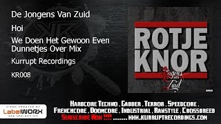 De Jongens Van Zuid - Hoi (We Doen Het Gewoon Even Dunnetjes Over Mix - Kurrupt Recordings - KR008)