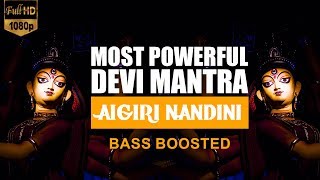 Aigiri Nandini - Most Powerful Devi Mantra | Bass Boosted Song 🎧
