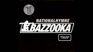 Bazzooka - Nationalhymne  [Full Album HQ]