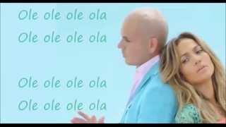 We Are One &quot;Ole Ola&quot; Lyrics   Pitbull ft Jennifer Lopez &amp; Claudia Leitte HD