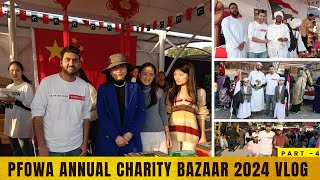 PFOWA Annual Charity Bazaar 2024 Vlog | Part 4 | Different Nationalities in 🇵🇰 | Agent Abbas Vlogs