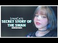 LynxCats - Secret Story Of The Swan | Line Distribution (Cover)