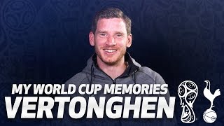 JAN VERTONGHEN | MY WORLD CUP MEMORIES