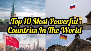 Top 10 Powerful Countries In The World In 2024