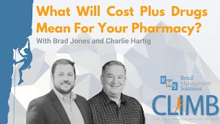 What Will Cost Plus Drugs Mean For Your Pharmacy? | CLIMB | February 2022