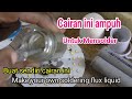 Bikin Cairan super ampuh untuk Mensolder Bahan yg susah di solder