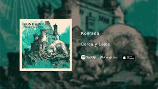 Konrado - Cerca y Lejos