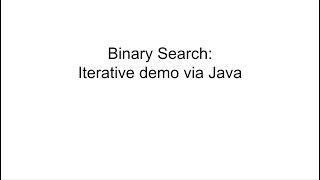 Binary Search:Iterative demo in Java