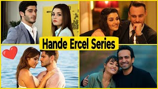 All series of Hande Ercel | Hande Ercel Series | Turkish Series