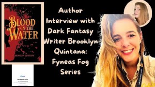 Author Interview with Dark Fantasy Writer Brooklyn Quintana: Fyneas Fog Series