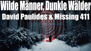 Wilde Männer, Dunkle Wälder - David Paulides \u0026 Missing 411