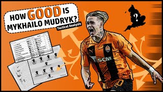 How GOOD is Mykhailo Mudryk? (Tactical Analysis)