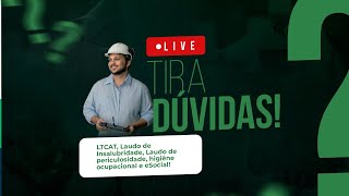 Live Tira Dúvidas sobre LTCAT, LIP, eSocial e Higiene Ocupacional - 29/07/2024