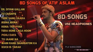 8D Songs Of Atif Aslam | 8D Latest Songs Of Atif Aslam |  Atif Aslam | 8D songs | 8D Music.