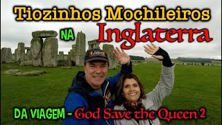 Tiozinhos Mochileiros-1/3-na INGLATERRA-God Save The QUEEN 2