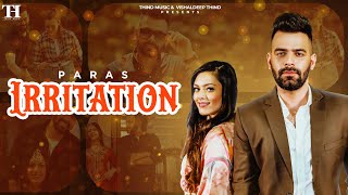 IRRITATION  |  Paras  | Thind Music |  2022 Latest Punjabi Songs