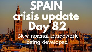 Spain update day 82 -  Government developing 'new normal' framework