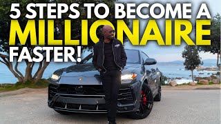 5 STEPS TO BECOME A MILLIONAIRE FASTER - TJ MILLIONAIRE MENTOR