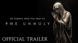 THE UNHOLY -  Official Trailer